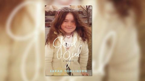 Sarah Tomlinson - 'Good Girl: A Memoir of Growing Up with a Brilliant but Difficult Father' 