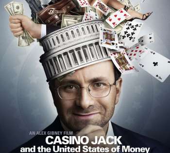 Directed by Alex Gibney in the movie Casino Jack and the United States of Money